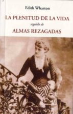 PLENITUD DE LA VIDA, LA, de Edith Wharton | portada del libro