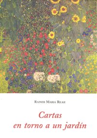 CARTAS EN TORNO A UN JARDIN B-89, de RILKE | portada del libro