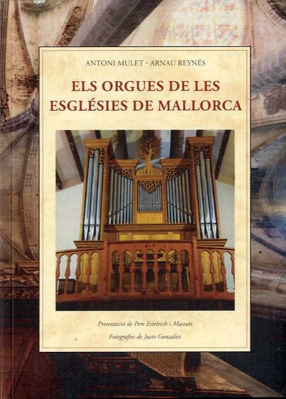 ORGUES DE LES ESGLESIES DE MALLORCA, de MULET, ANTONI | portada del libro