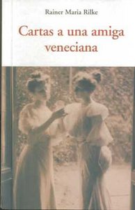 CARTAS A UNA AMIGA VENECIANA CEN-6, de RILKE | portada del libro
