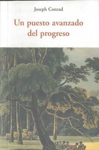 Un puesto avanzado del progreso, de CONRAD, JOSEPH | portada del libro