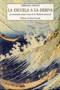 ESCUELA A LA DERIVA, de CHETAN,GHISLAIN | portada del libro