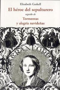 HEROE DEL SEPULTURERO, de GASKELL,ELISABETH | portada del libro