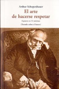 ARTE DE HACERSE RESPETAR, EL CEN-51, de SCHOPENHAUER | portada del libro