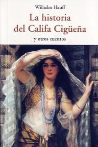 HISTORIA DEL CALIFA CIGUEÑA CEN-58, de HAUFF | portada del libro