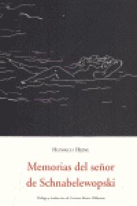 MEMORIAS DEL SEÑOR DE SCHNABELEWOPSKI B-115, de HEINE | portada del libro