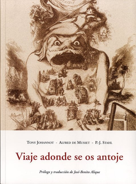 VIAJE ADONDE SE OS ANTOJE, de JOHANNOT, TONNY | portada del libro