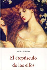 CREPÚSCULO DE LOS ELFOS, EL, de FETJAINE | portada del libro