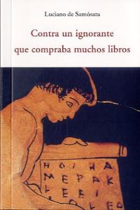 Contra un ignorante que compraba muchos libros, de SAMÓSATA | portada del libro