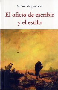 El oficio de escribir y el estilo, de SCHOPENHAUER | portada del libro