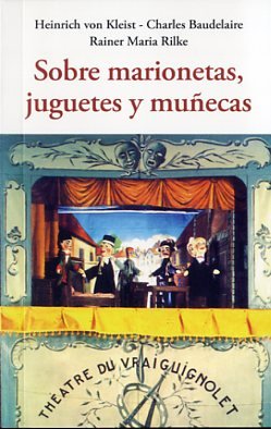 SOBRE MARIONETAS, JUGUETES Y MUÑECAS, de KLEIST, HAINRICH VON | portada del libro