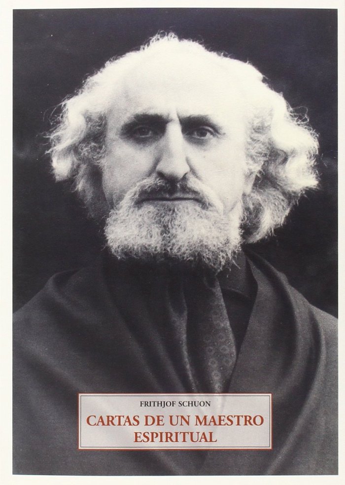 CARTAS DE UN MAESTRO ESPIRITUAL, de SCHUON, FRITHJOF | portada del libro