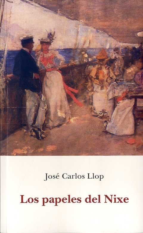 LOS PAPELES DEL NIXE, de LLOP CARRATALA, JOSE CARLOS | portada del libro