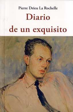 DIARIO DE UN EXQUISITO, de DRIEU LA ROCHELLE, PIERRE | portada del libro