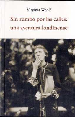 SIN RUMBO POR LAS CALLES, de WOOLF, VIRGINIA | portada del libro