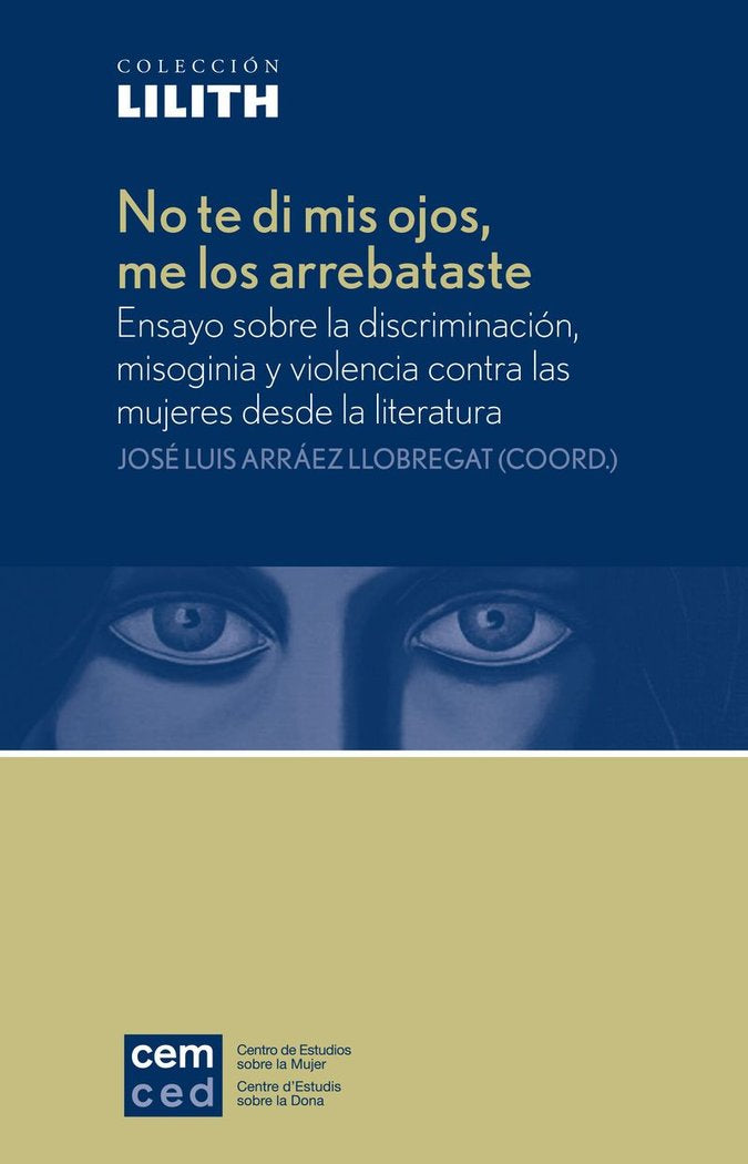 No te di mis ojos, me los arrebataste, de Arráez Llobregat | portada del libro
