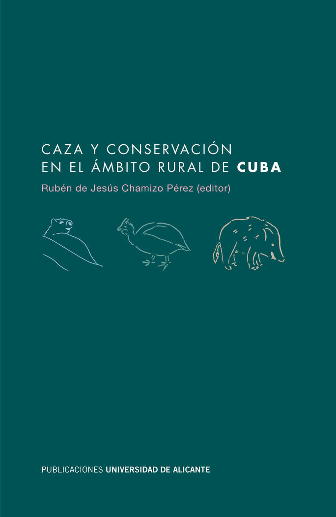 Caza y conservación en el ámbito rural de Cuba, de Escarré Esteve | portada del libro