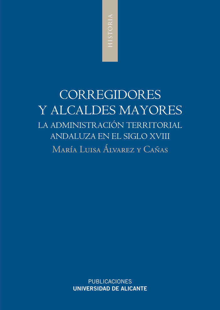 Corregidores y alcaldes mayores, de Álvarez Cañas, María Luisa | portada del libro