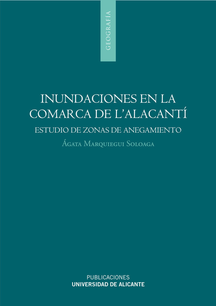 Inundaciones en la comarca de l'Alacantí (Alicante), de Marquiegui Soloaga | portada del libro
