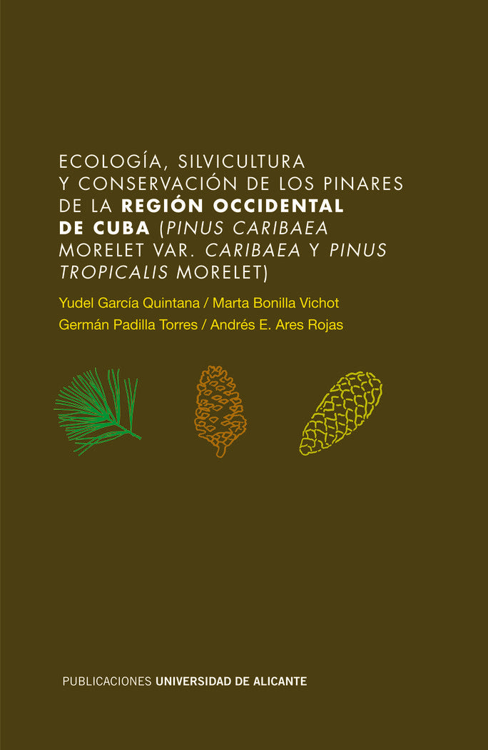 Ecología, silvicultura y conservación de los pinares de la región occidental de Cuba (Pinus caribaea, de García Quintana | po