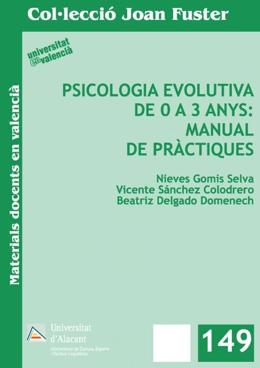 Psicologia evolutiva de 0 a 3 anys: manual de pràctiques, de SANCHEZ COLODRERO | portada del libro