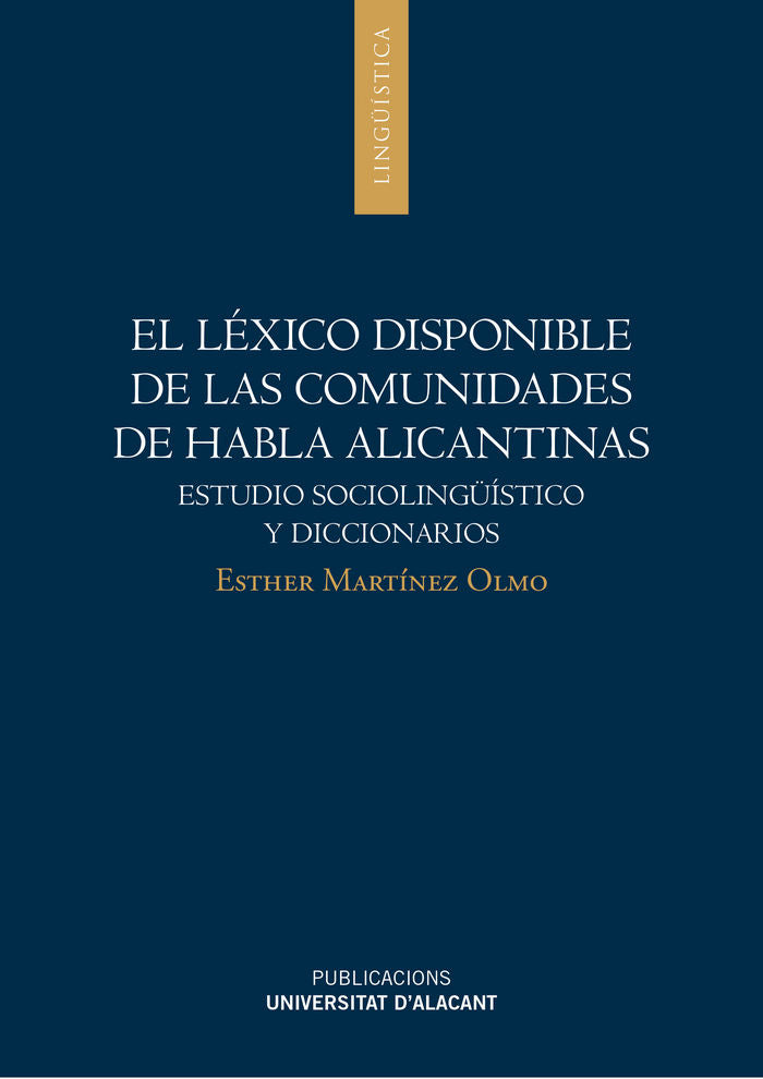 El léxico disponible de las comunidades de habla alicantinas, de Martínez Olmo, Esther | portada del libro