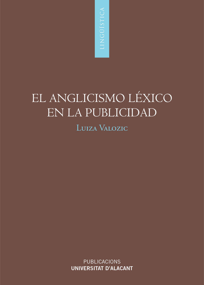 El anglicismo léxico en la publicidad, de Valozic, Luiza | portada del libro