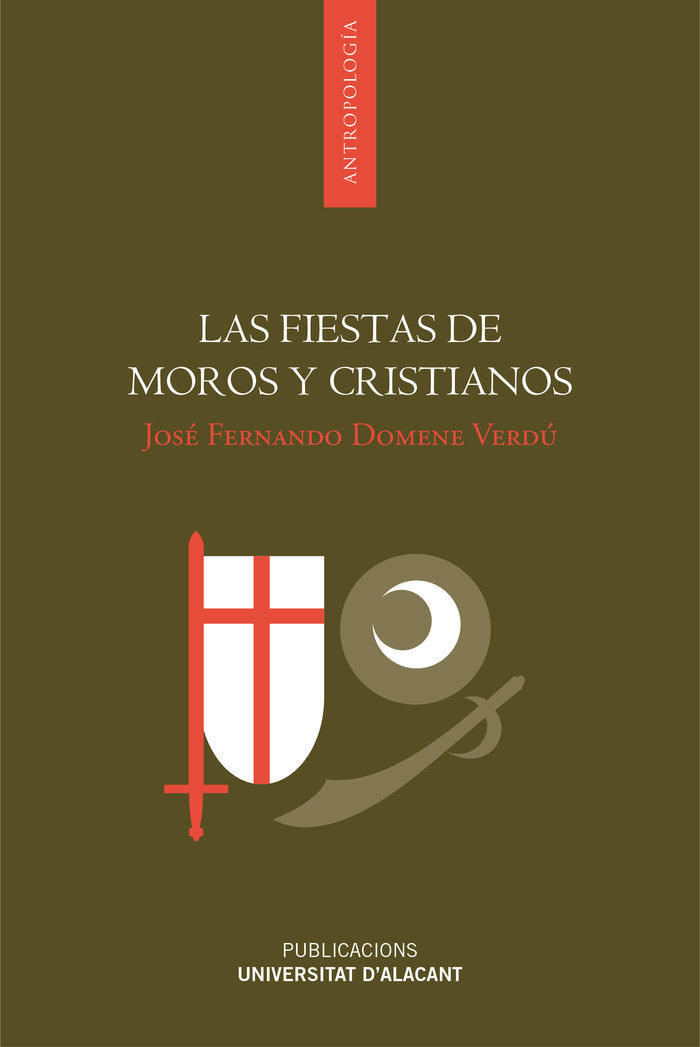 Las fiestas de moros y cristianos, de Domene Verdú, José Fernando | portada del libro