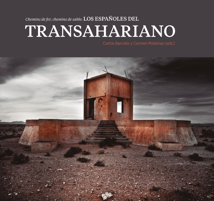 Chemins de fer, chemins de sable: los españoles del Transahariano, de Varios autores | portada del libro