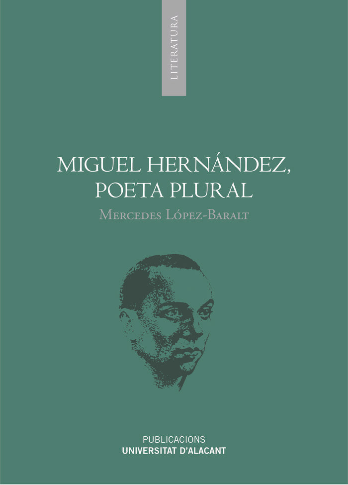 Miguel Hernández, poeta plural, de López-Baralt, Mercedes | portada del libro