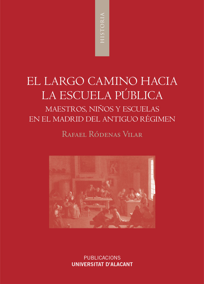 El largo camino hacia la escuela pública, de Ródenas Vilar, Rafael | portada del libro