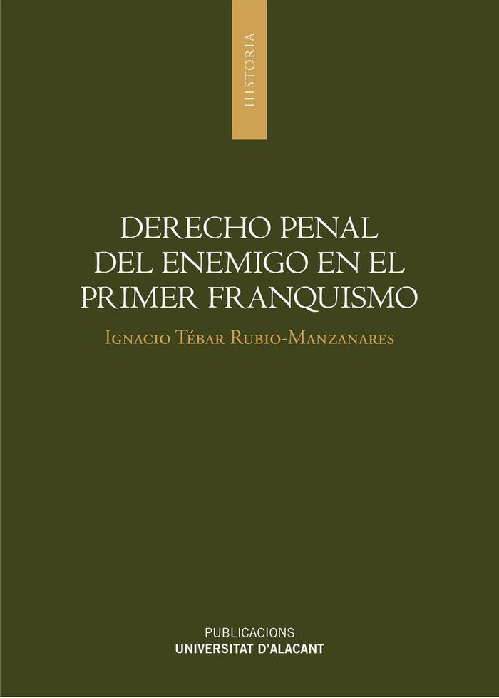 Derecho penal del enemigo en el primer franquismo, de Tébar Rubio-Manzanares, Ignacio | portada del libro