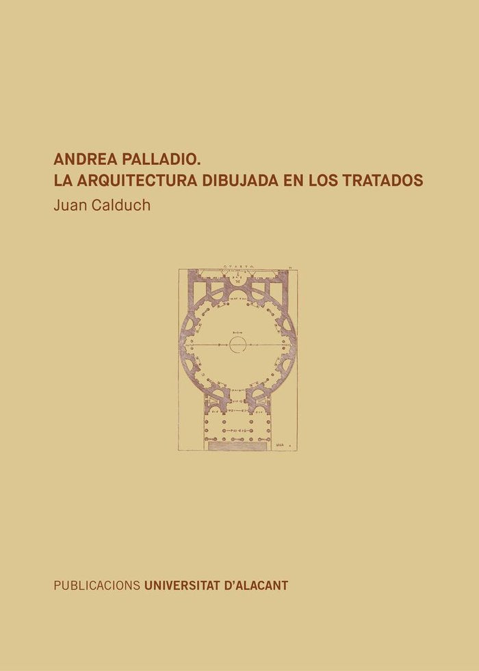 Andrea Palladio. La arquitectura dibujada en los tratados, de Calduch Cervera | portada del libro