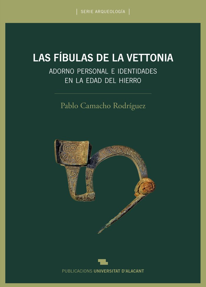 Las fíbulas de la Vettonia, de Camacho Rodríguez, Pablo | portada del libro