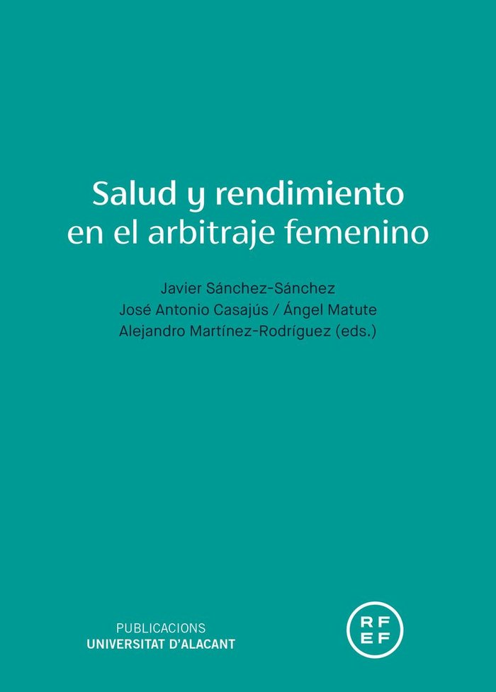 Salud y rendimiento en el arbitraje femenino, de MARTINEZ RODRIGUEZ ALEJANDRO | portada del libro