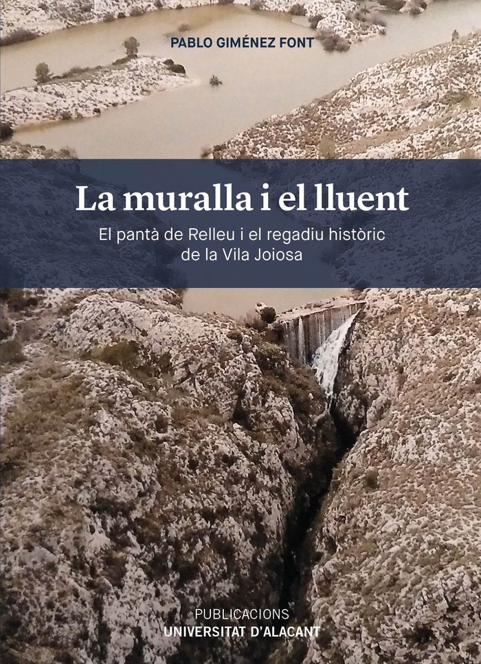 La muralla i el lluent, de Giménez Font, Pablo | portada del libro
