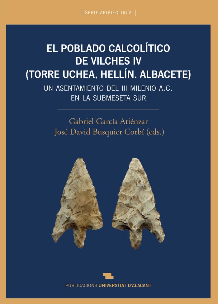 El poblado calcolítico del Vilches IV (Torre Uchea, Hellín. Albacete) | portada del libro
