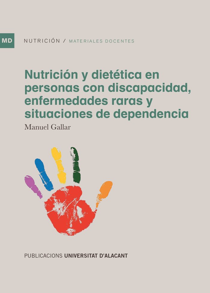 Nutrición y dietética en personas con discapacidad, enfermedades raras y situaciones de dependencia, de Gallar Pérez-Albalade