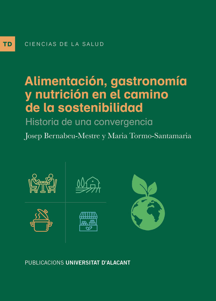 ALIMENTACION GASTRONOMIA Y NUTRICION EN EL CAMINO DE LA SOS, de BERNABEU MESTRE, JOSEP | portada del libro