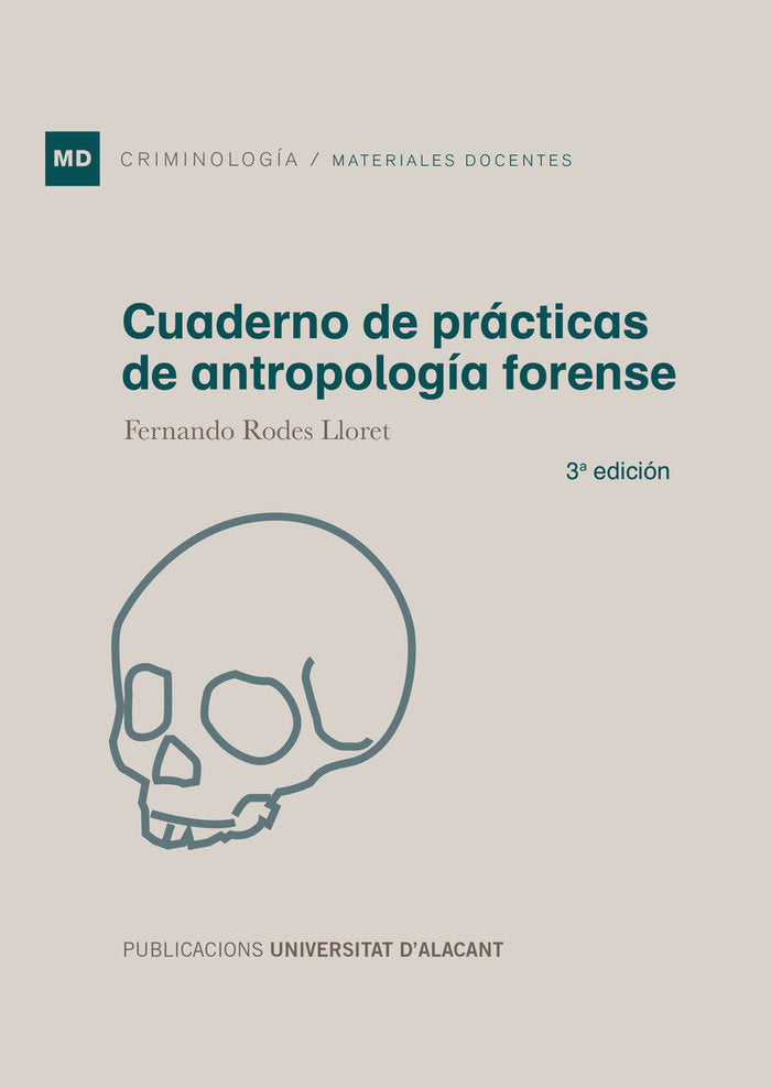 CUADERNO DE PRACTICAS DE ANTROPOLOGIA FORENSE, de RODES LLORET, FERNANDO | portada del libro
