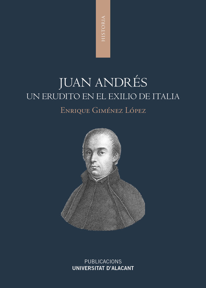 JUAN ANDRES UN ERUDITO EN EL EXILIO DE ITALIA, de GIMENEZ LOPEZ, ENRIQUE | portada del libro