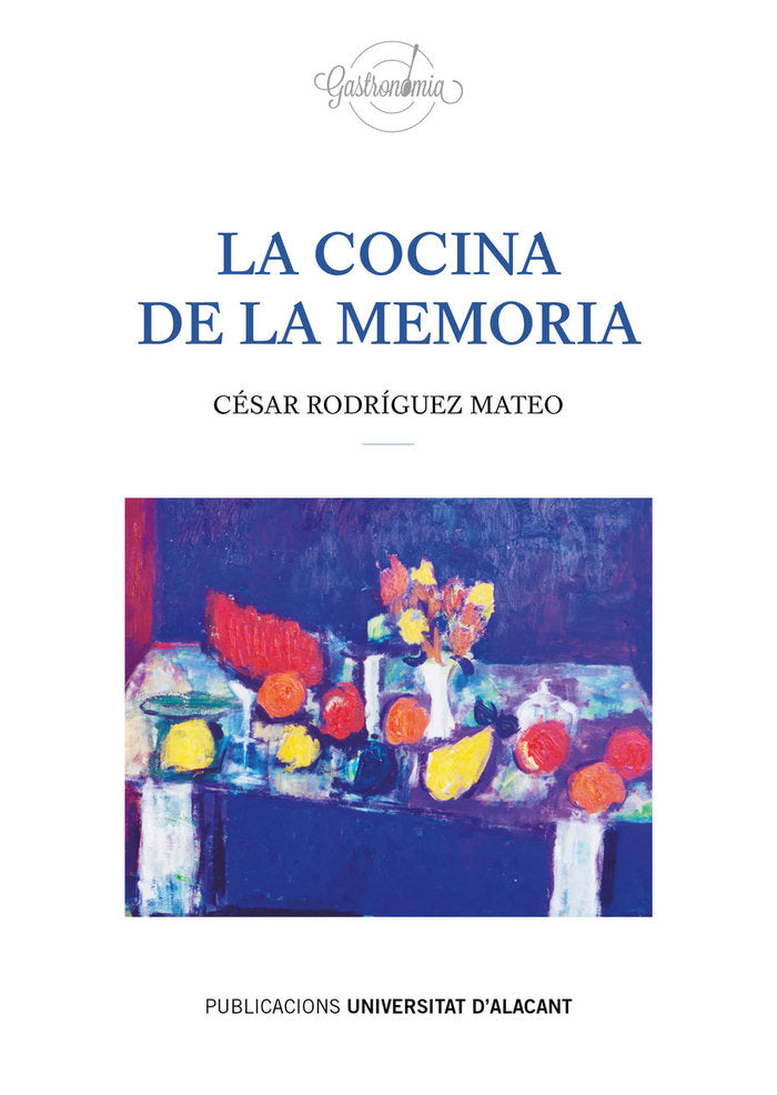 La cocina de la memoria, de CESAR RODRIGUEZ MATEO | portada del libro