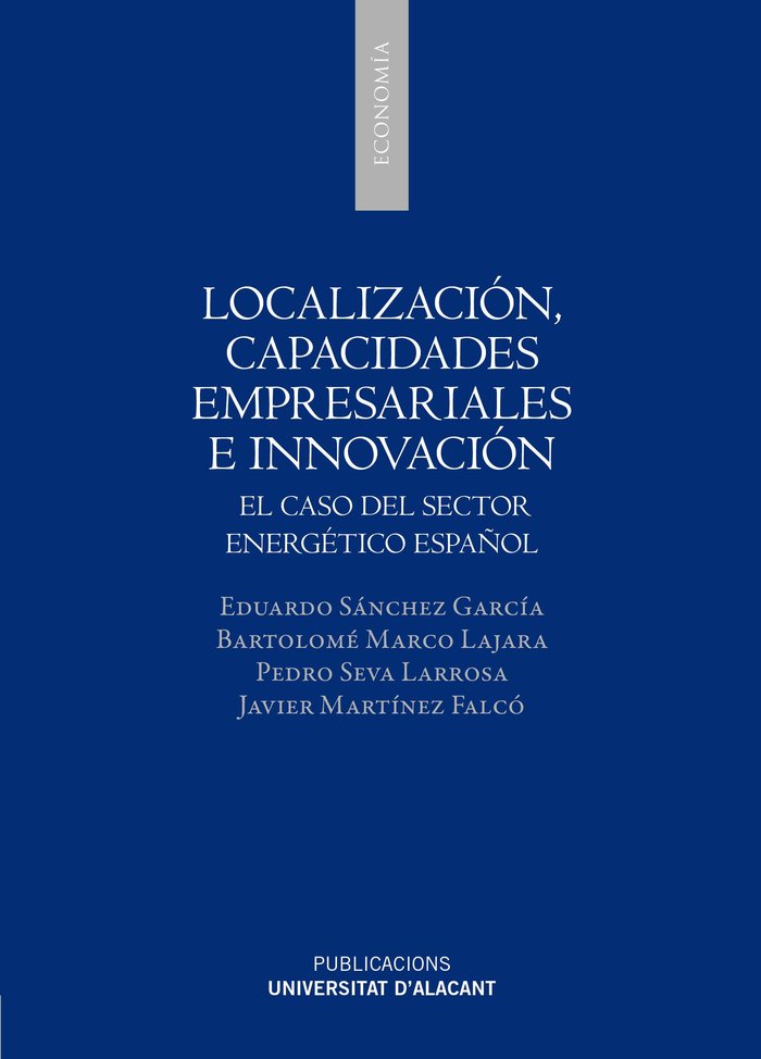 LOCALIZACION, CAPACIDADES EMPRESARIALES E INNOVACION, de SANCHEZ GARCIA, EDUARDO | portada del libro