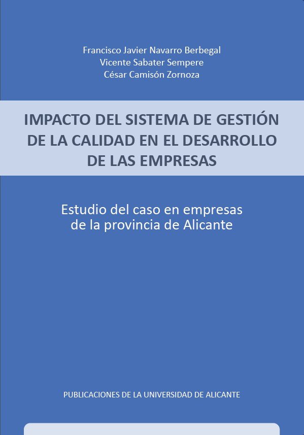IMPACTO DEL SISTEMA DE GESTION DE LA CALIDAD EN EL DESARROLL, de NAVARRO BERBEGAL, FRANCISCO JAVIER | portada del libro