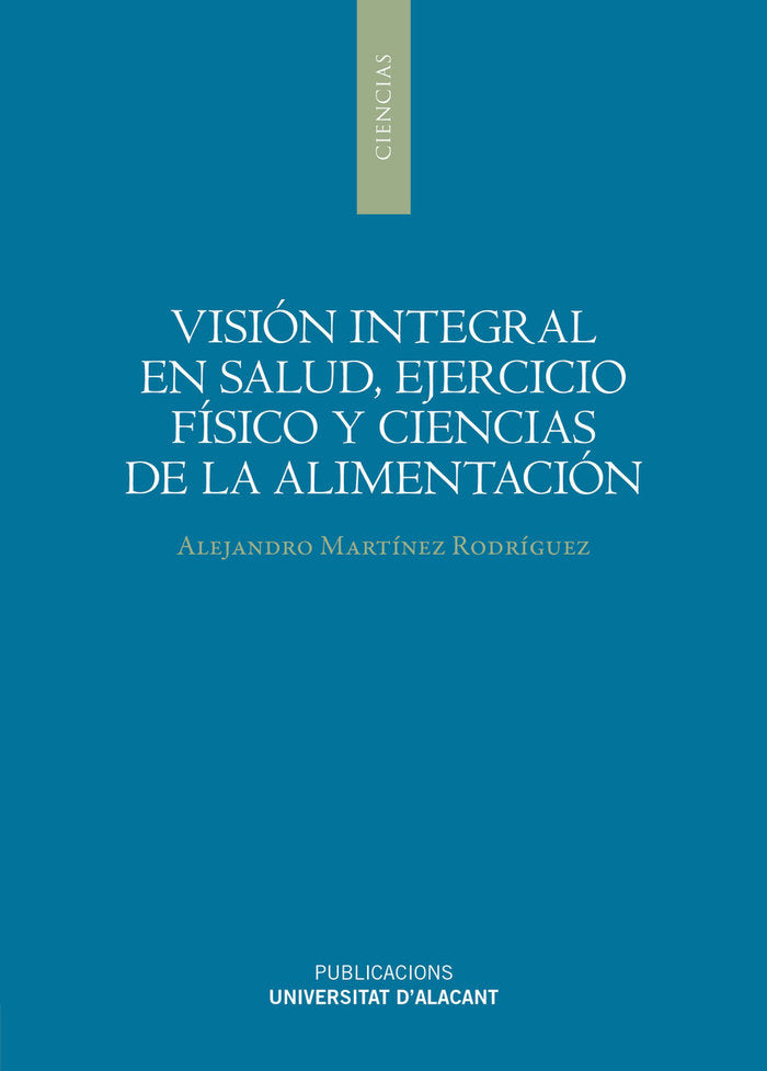 VISION INTEGRAL EN SALUD EJERCICIO FISICO Y CIENCIAS DE LA, de MARTINEZ RODRIGUEZ, ALEJANDRO | portada del libro