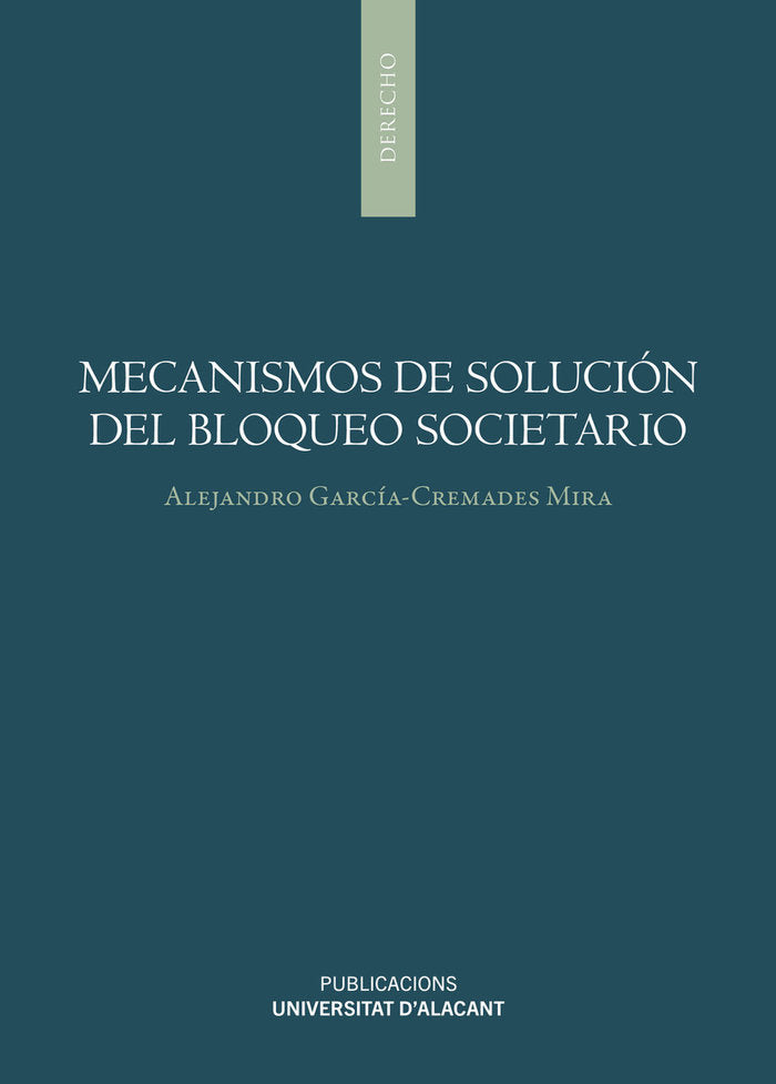 MECANISMOS DE SOLUCION DEL BLOQUEO SOCIETARIO, de GARCIA-CREMADES MIRA, ALEJANDRO | portada del libro