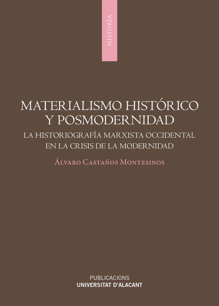 MATERIALISMO HISTORICO Y POSMODERNIDAD, de CASTAÑOS MONTESINOS, ALVARO | portada del libro