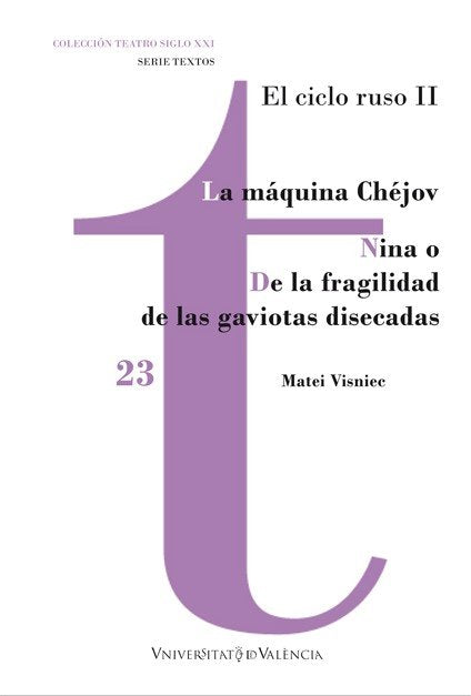 LA MAQUINA CHEJOV / NINA O DE LA FRAGILIDAD DE LAS GAVIOTAS, de VISNIEC, MATEI | portada del libro