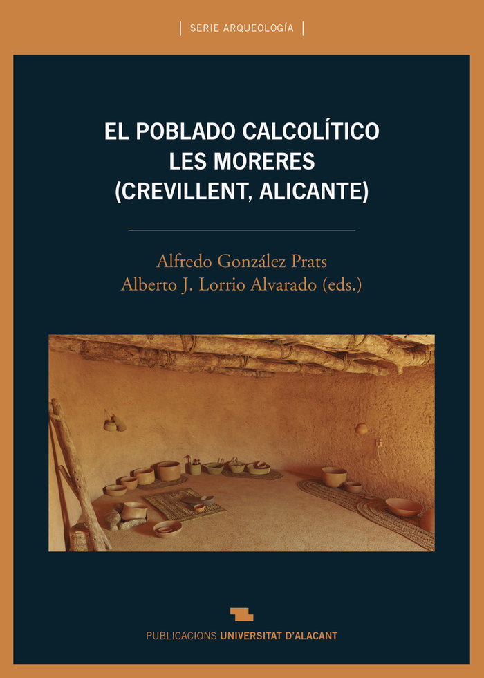 EL POBLADO CALCOLITICO DE LES MORERES CREVILLENT ALICANTE, de GONZALEZ PRATS, ALFREDO | portada del libro