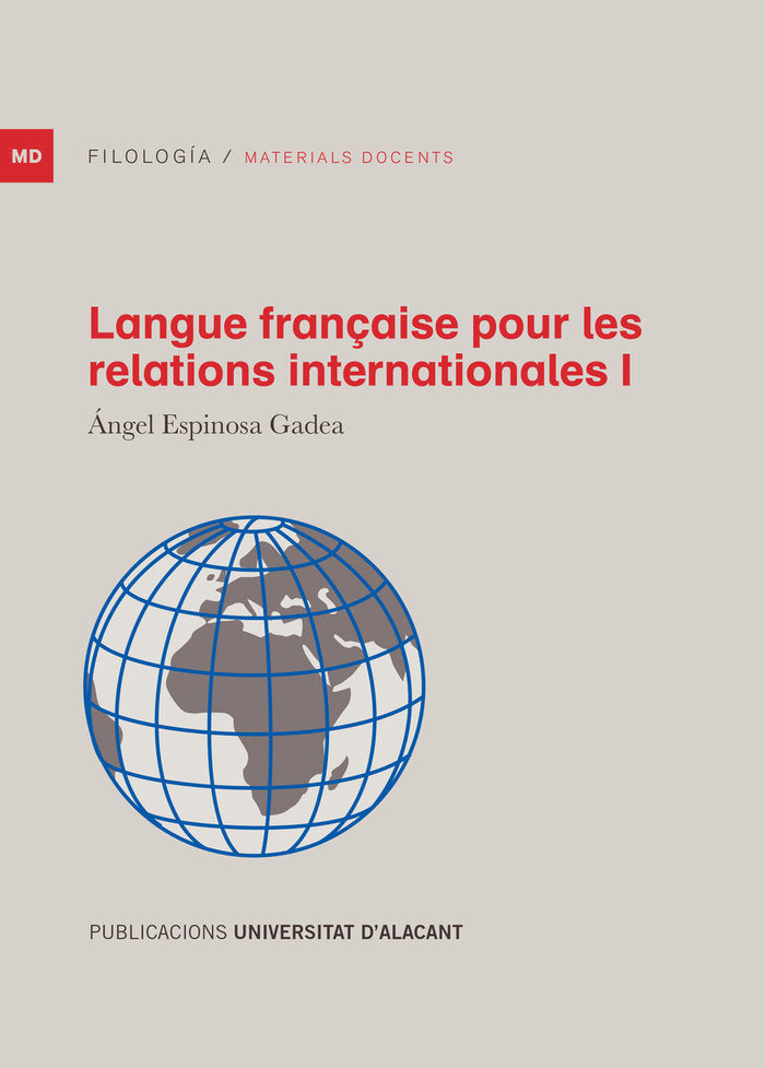 LANGUE FRANCAISE POUR LES RELATIONS INTERNATIONALES I, de ESPINOSA GADEA, ANGEL | portada del libro